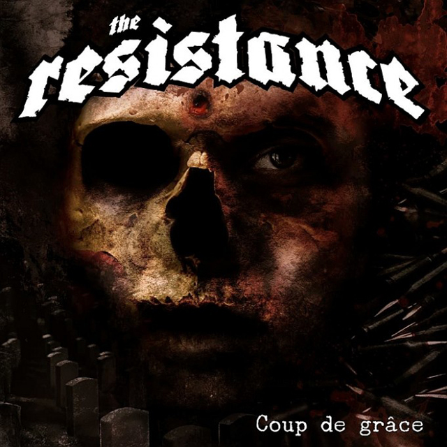 The Resistance / Coup De Grace