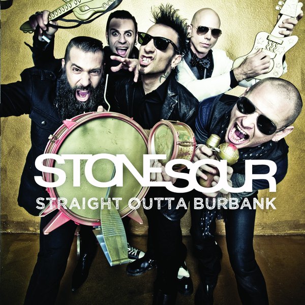 Stone Sour / Straight Outta Burbank