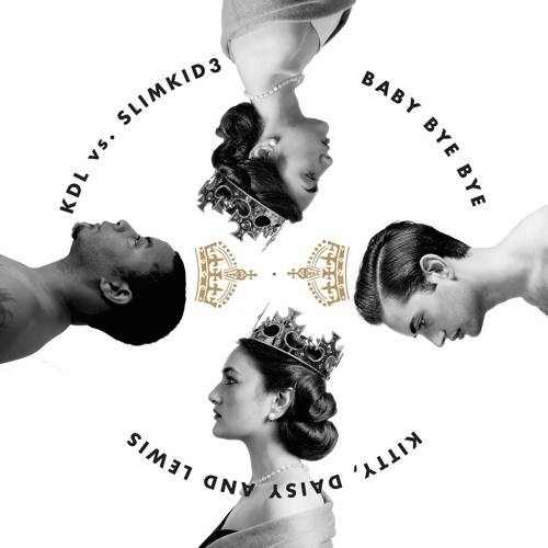 Kitty, Daisy & Lewis - Baby Bye Bye (KDL Vs. Slimkid3)