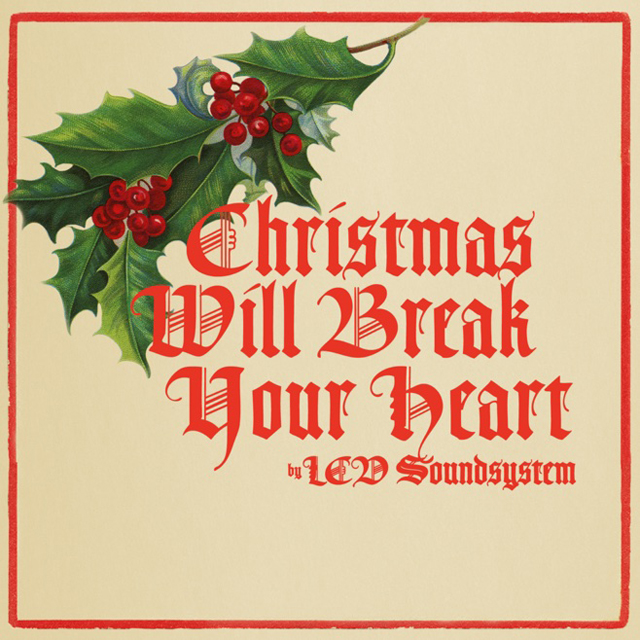 LCD Soundsystem / Christmas Will Break Your Heart - Single