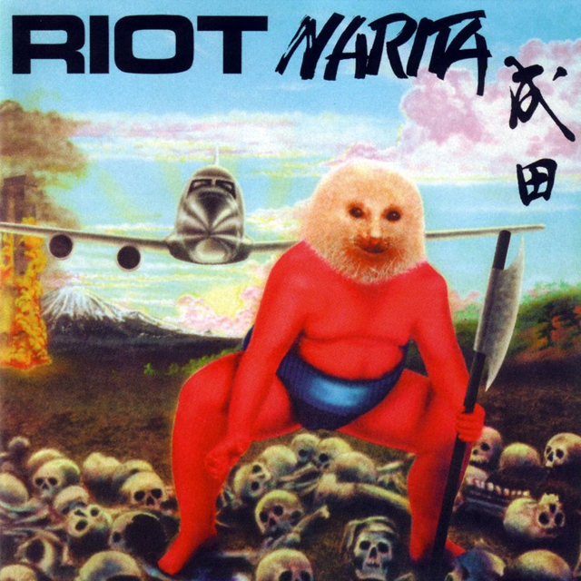 Riot / Narita