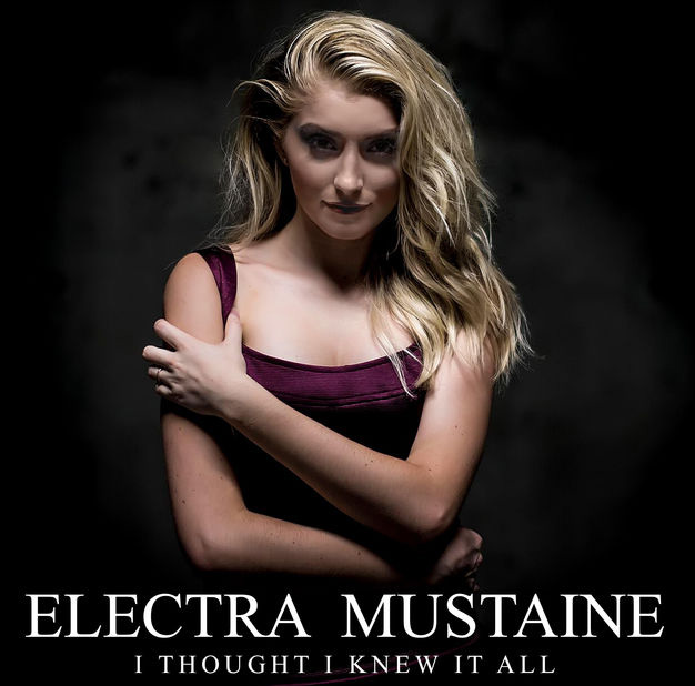 Electra Mustaine / I Thought I Knew It All