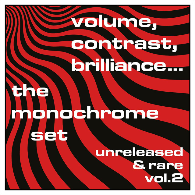 Monochrome Set / Volume, Contrast, Brilliance... - Unreleased & Rare Vol. 2