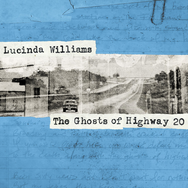 Lucinda Williams / The Ghosts Of Highway 20