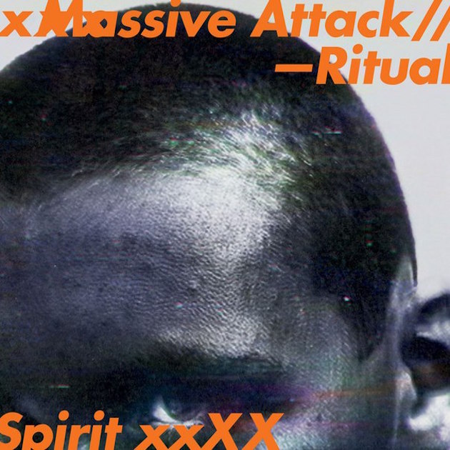 Massive Attack / Ritual Spirit