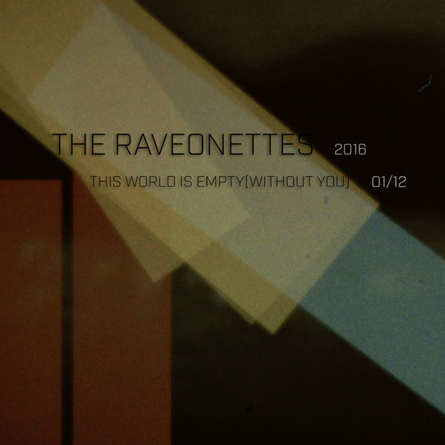 The Raveonettes / This World is Empty (Without You)