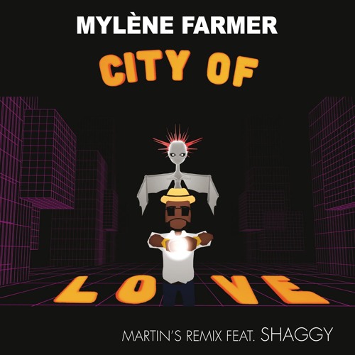 Mylene Farmer feat. Shaggy - City Of Love [Martin's Remix]