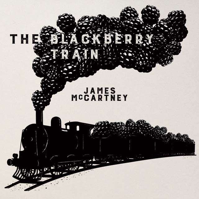 James McCartney / The Blackberry Train