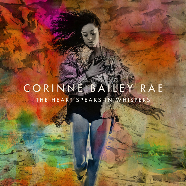 Corinne Bailey Rae / The Heart Speaks In Whispers