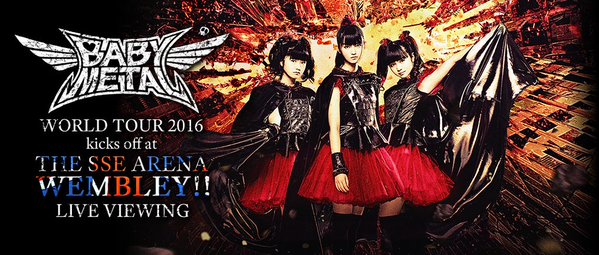BABYMETAL WORLD TOUR 2016 kicks off at THE SSE ARENA WEMBLEY!! LIVE VIEWING