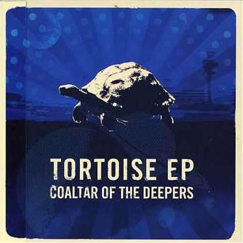 COALTAR OF THE DEEPERS / TORTOISE e.p.