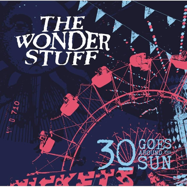 The Wonder Stuff / 30 Goes Around The Sun