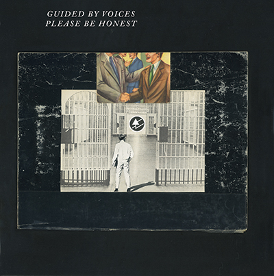 Guided By Voices / Please Be Honest