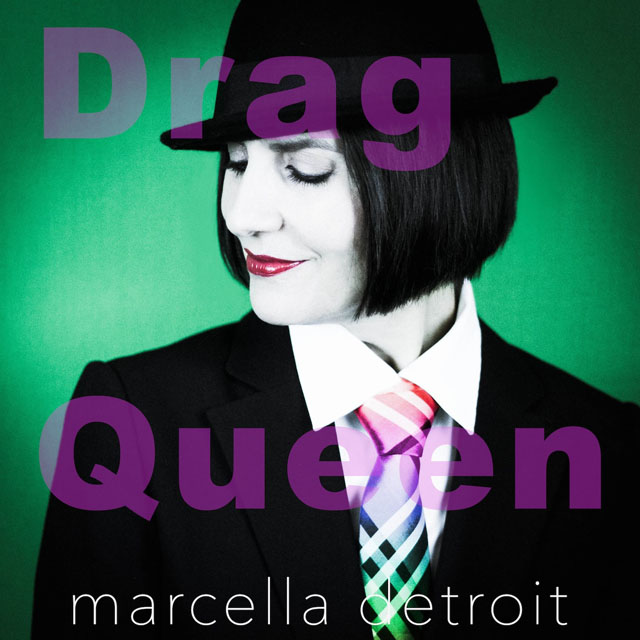 Marcella Detroit / Drag Queen (The Single and Remixes)