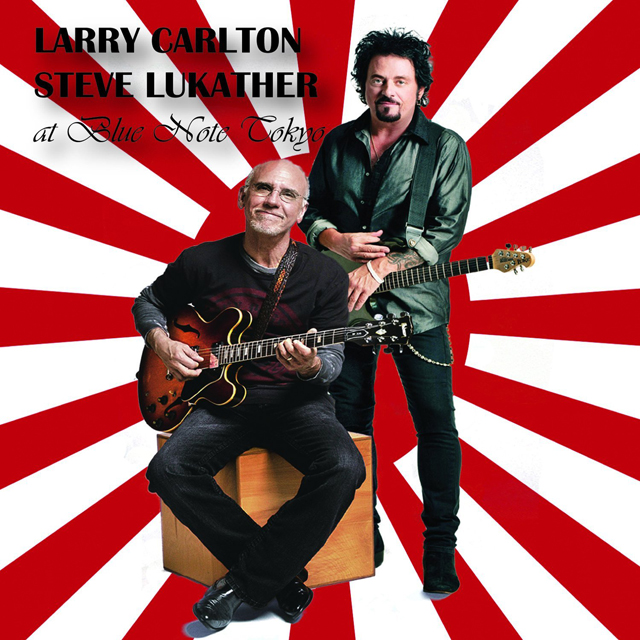 Larry Carlton, Steve Lukather / Live At Blue Note Tokyo