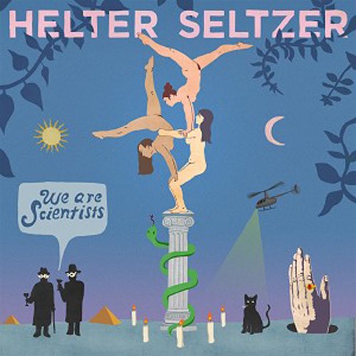 We Are Scientists / Helter Seltzer