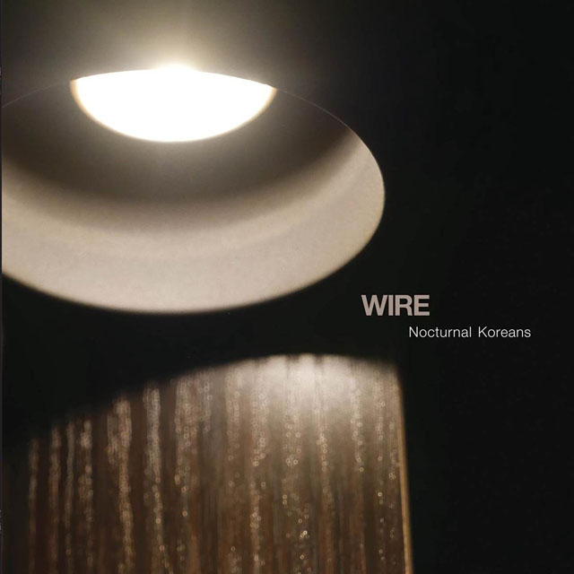 Wire / Nocturnal Koreans