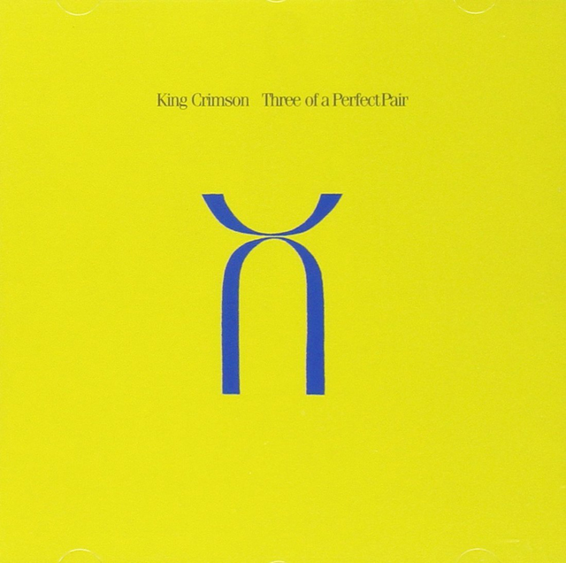 King Crimson / Three of a Perfect Pair