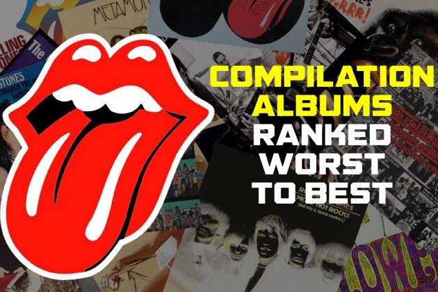 Rolling Stones Compilations Ranked Worst to Best - Ultimate Classic Rock