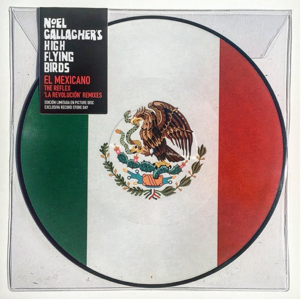 Noel Gallagher’s High Flying Birds / El Mexicano (The Reflex La Revolucion Remixes)