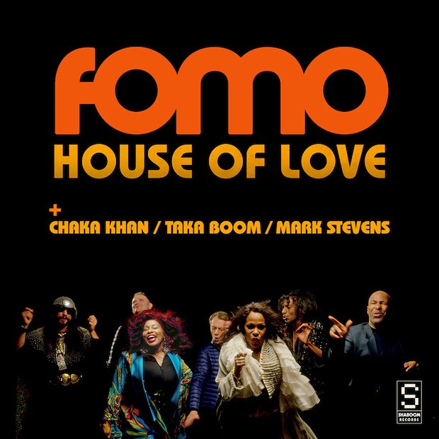 FOMO / House Of Love (Feat. Chaka Khan, Taka Boom & Mark Stevens)