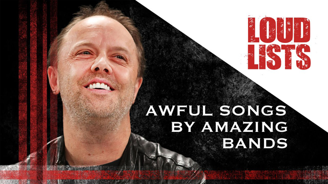10 Awful Songs by 10 Amazing Bands - Loudwire