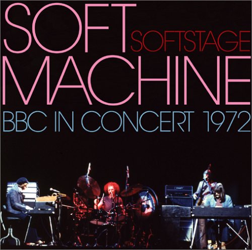 SOFT MACHINE / Soft Stage : BBC In Concert 1972