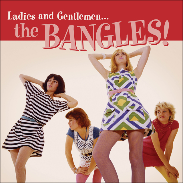 The Bangles / Ladies And Gentlemen . . . The Bangles!
