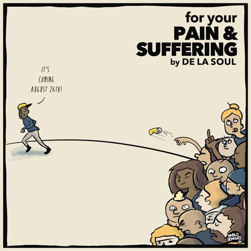 De La Soul / For Your Pain & Suffering