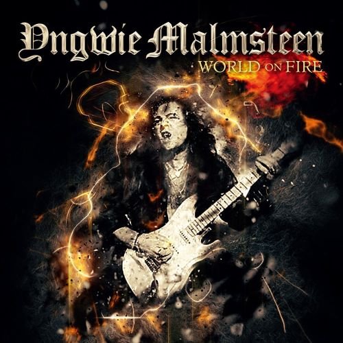 Yngwie Malmsteen / World On Fire