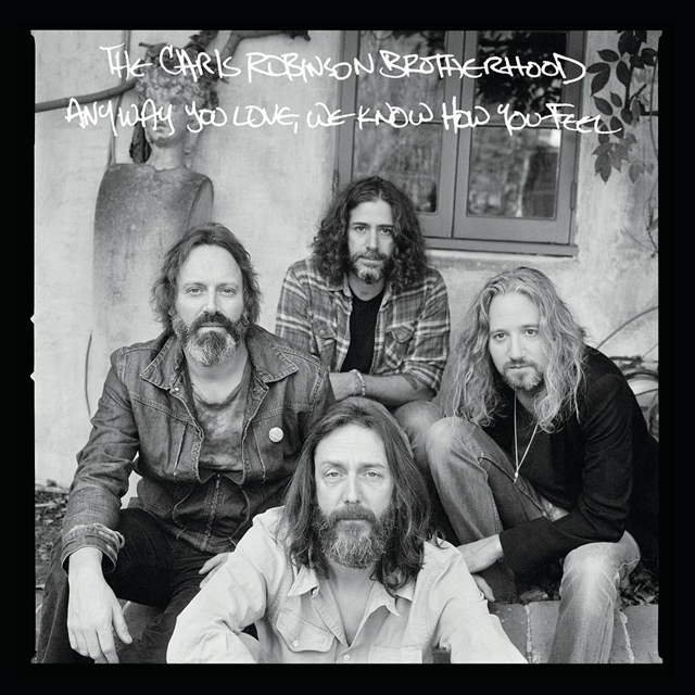 Chris Robinson Brotherhood / Anyway You Love, We Know How You Feel