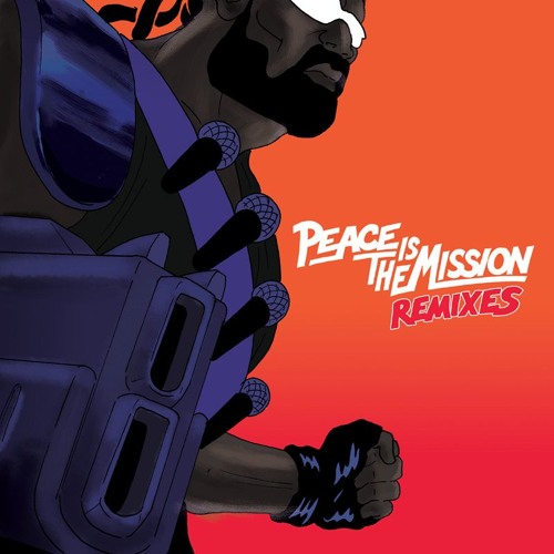 Major Lazer / Peace Is The Mission Remixes
