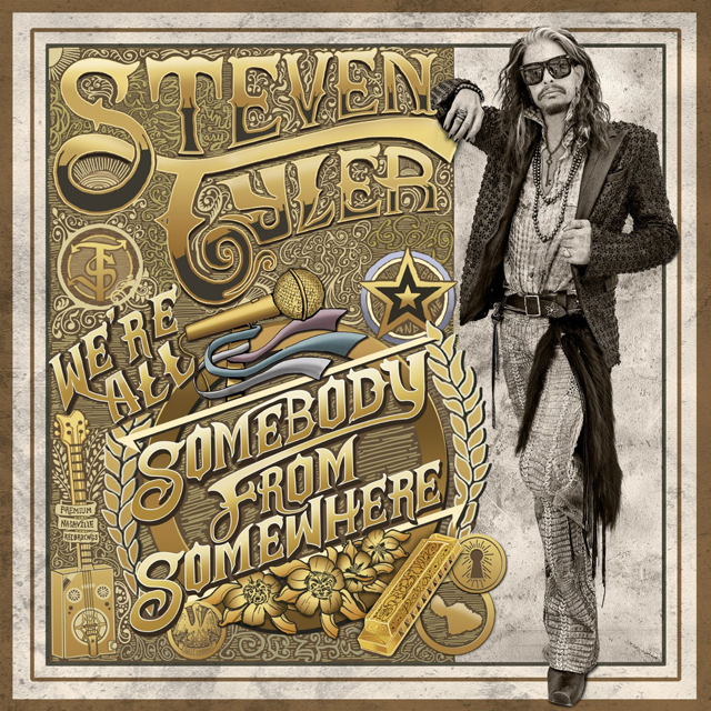Steven Tyler / We’re All Somebody From Somewhere
