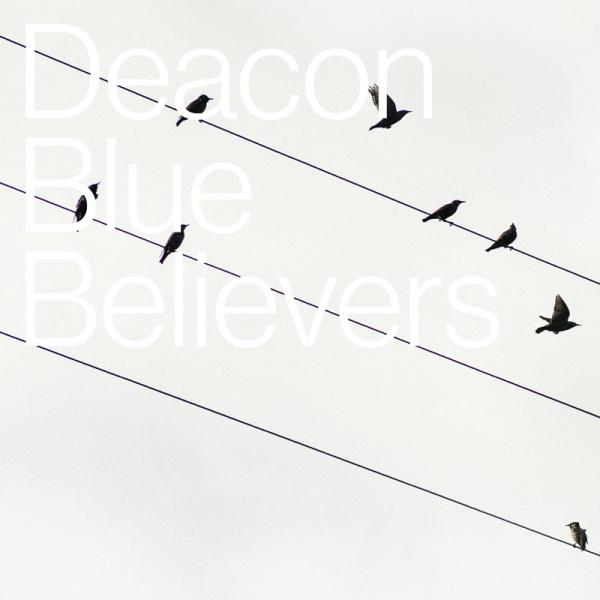 Deacon Blue / Believers