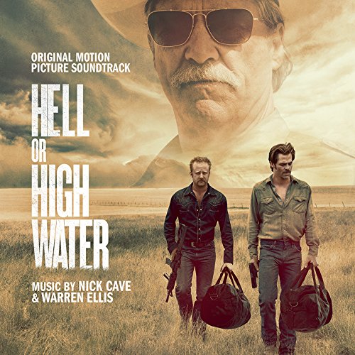 Nick Cave & Warren Ellis / Hell or High Water (Original Motion Picture Soundtrack)