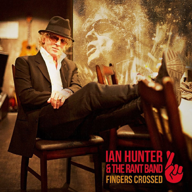 Ian Hunter / Fingers Crossed