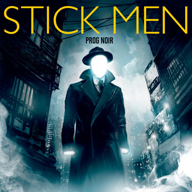 Stick Men / Prog Noir