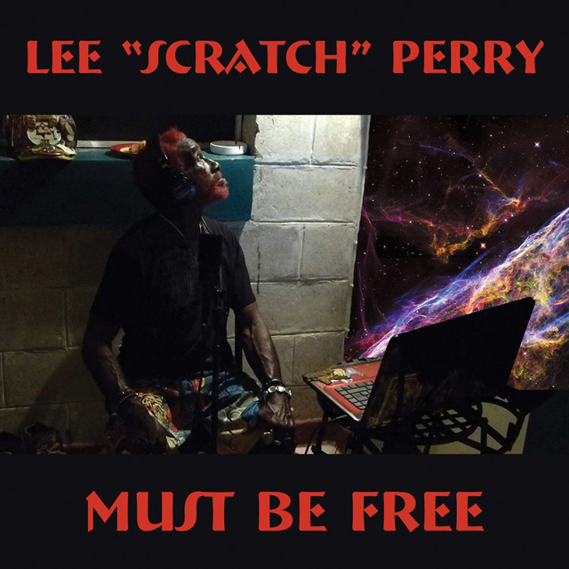 Lee ‘Scratch’ Perry / Must Be Free