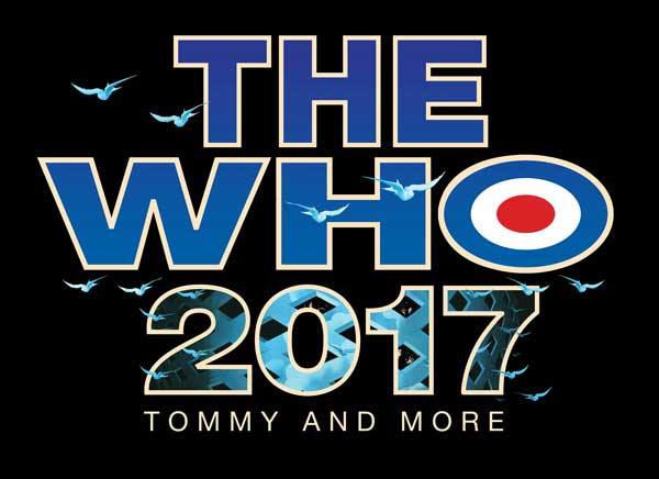 THE WHO 2017 TOUR ‘TOMMY AND MORE’
