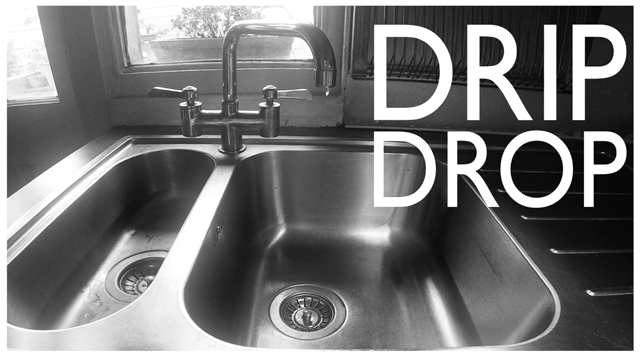 Drip Drop - My Kitchen Tap