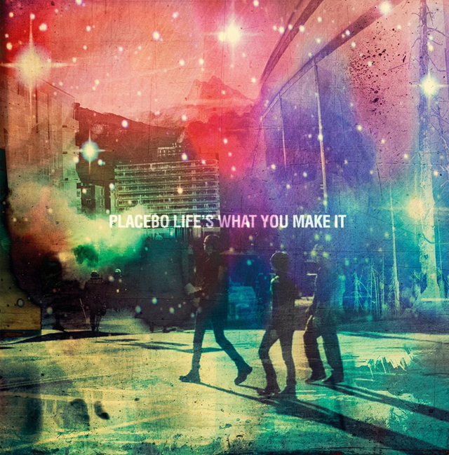 Placebo / Life's What You Make It - EP