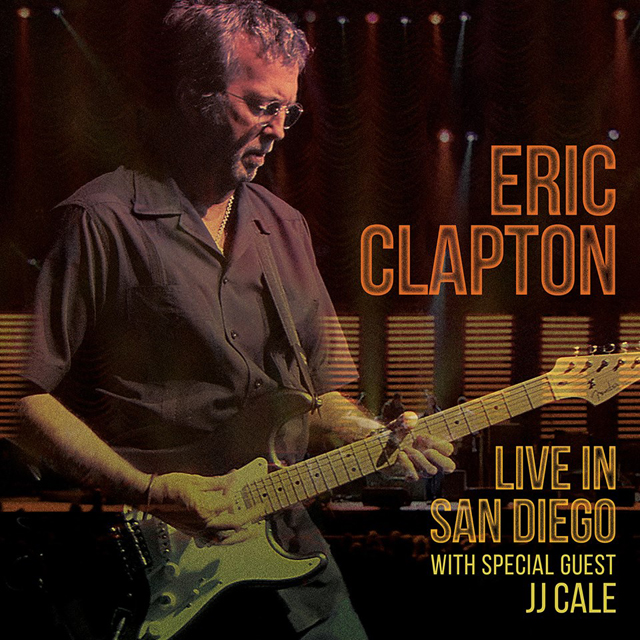 Eric Clapton / Live In San Diego with special guest JJ Cale
