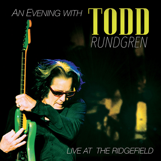 Todd Rundgren / An Evening With Todd Rundgren - Live At The Ridgefield