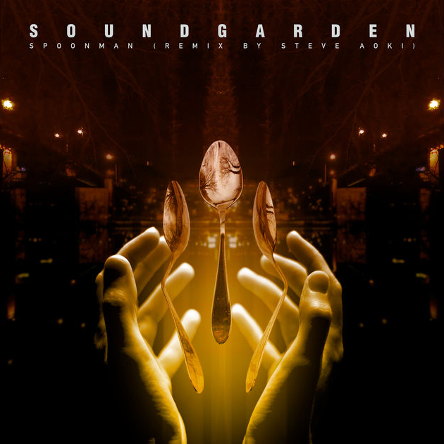 Soundgarden / Spoonman (Remix By Steve Aoki) - Single