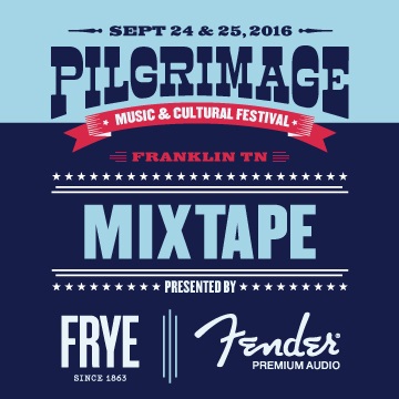 VA / Pilgrimage Mixtape Presented by The FRYE Company and Fender Premium Audio