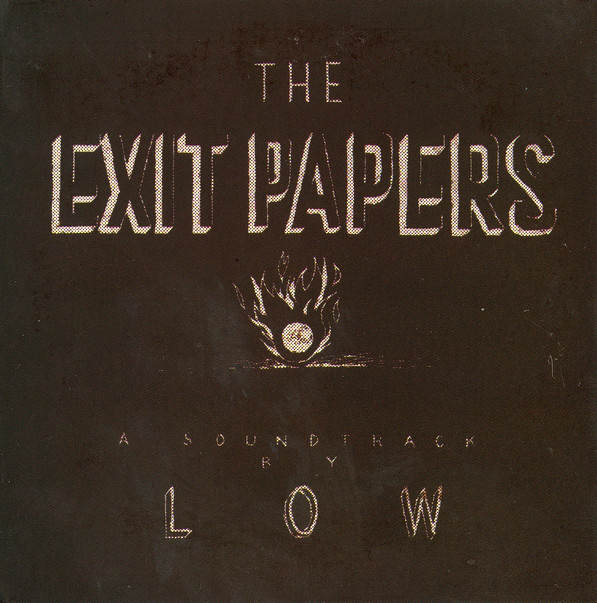 Low / The Exit Papers
