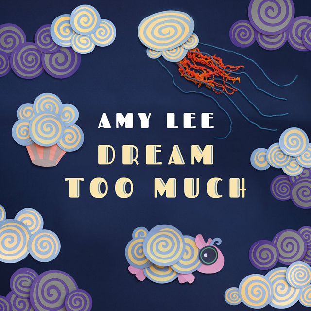 Amy Lee / Dream Too Much