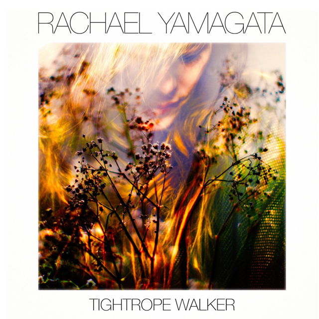 Rachael Yamagata / Tightrope Walker