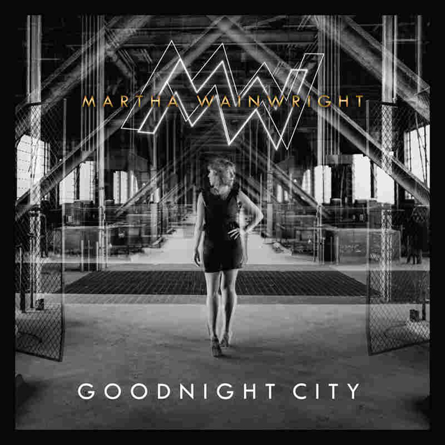 Martha Wainwright / Goodnight City