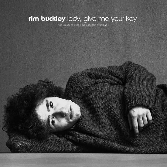 Tim Buckley / Lady, Give Me Your Key: The Unissued 1967 Solo Acoustic Sessions